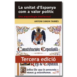 La unitat d'Espanya com a valor polític. Una arqueologia intel·lectual