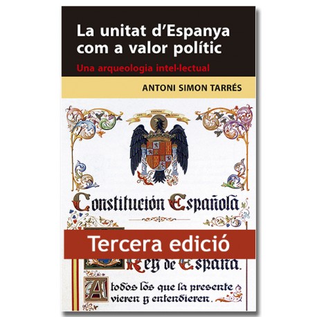 La unitat d'Espanya com a valor polític. Una arqueologia intel·lectual