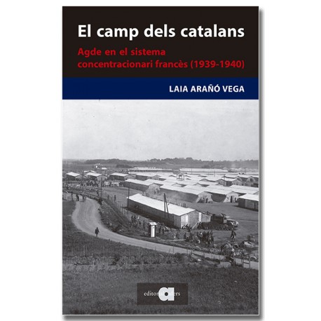 El camp dels catalans. Agde en el sistema concentracionari francès (1939-1940)