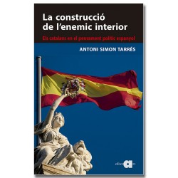 La construcció de l'enemic interior. Els catalans en el pensament polític espanyol (abans i després de Carl Schmitt)
