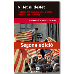 Ni fet ni desfet. Història del nacionalisme polític valencià (1974-1998)