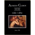 Alfredo Claros, 1893-1965. Vida i obra