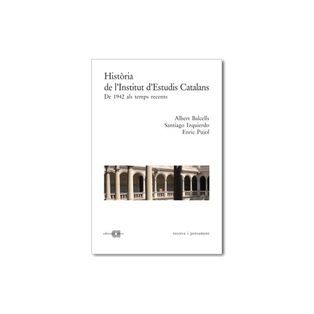 Història de l'Institut d'Estudis Catalans. Vol. II: De 1942 als temps recents