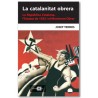 La catalanitat obrera. La República Catalana, l'Estatut de 1932 i el Moviment Obrer