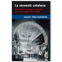 La secessió catalana. Els corrents culturals europeus a la fi del segle (1872-1900)