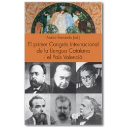 El primer Congrés Internacional de la Llengua Catalana i el País Valencià. Els reptes del futur