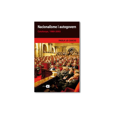 Nacionalisme i autogovern. Catalunya, 1980-2003