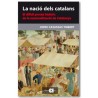 La nació dels catalans. El difícil procés històric de la nacionalització de Catalunya