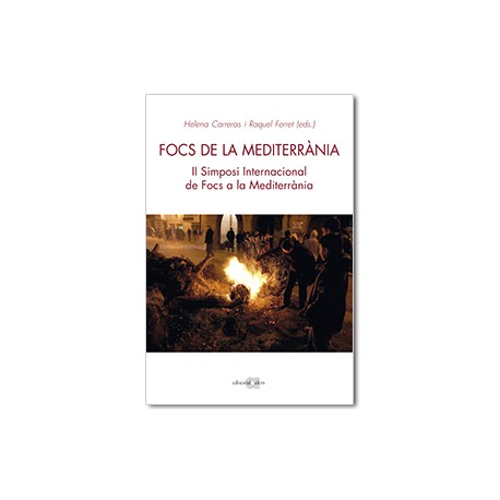 Focs de la Mediterrània. II Simposi Internacional de Focs a la Mediterrània