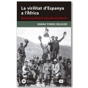 La virilitat d'Espanya a l'Àfrica. Nació i masculinitat al colonialisme al Marroc (1880-1927)